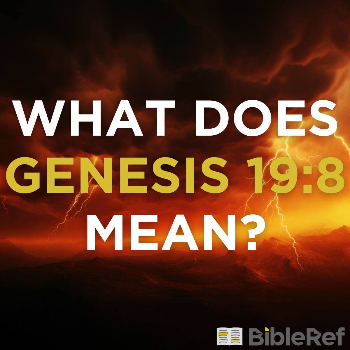 what-does-genesis-19-8-mean-bibleref