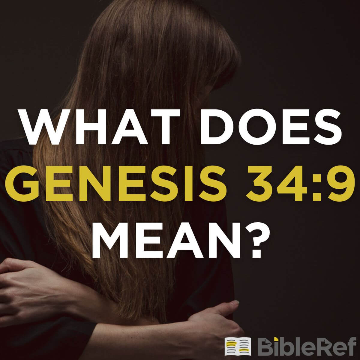 What does genesis 34 9 mean bibleref