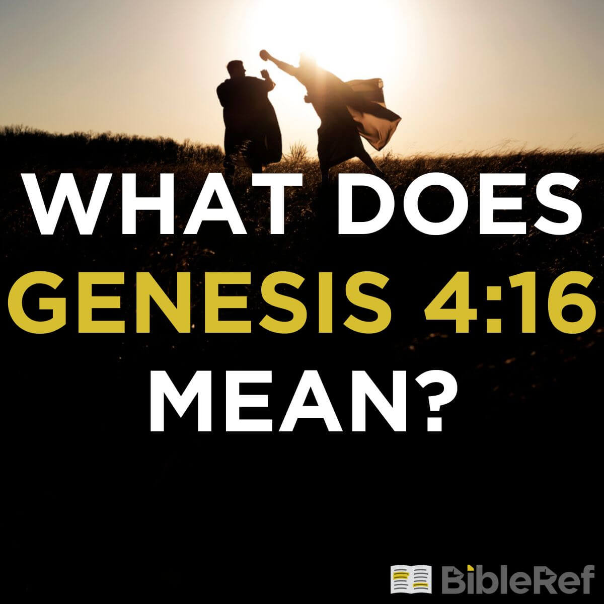 What Does Genesis 4 16 Mean BibleRef what-does-genesis-4-16-mean-bibleref